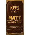 Brouwerij Kees MATT Barrel project edition 210.04